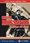 Okładka Benito Mussolini&hellip; jakiego nie znamy
