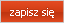 zapisz się